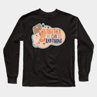 Retro Sticker Style "Together We Can Do Anything" Long Sleeve T-Shirt